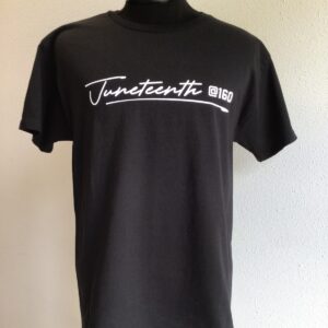 Juneteenth @160 T-Shirt
